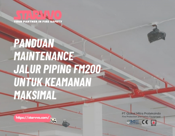 Panduan Maintenance Jalur Piping FM200 untuk Keamanan Maksimal